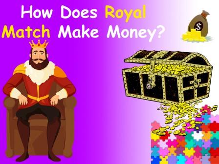 How Does Royal Match Make Money