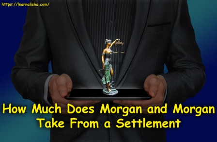 How Much Does Morgan and Morgan Take from a Settlement