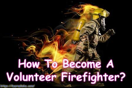 How To Become A Volunteer Firefighter