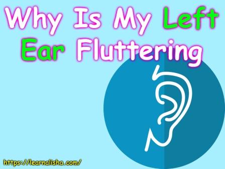 Why Is My Left Ear Fluttering